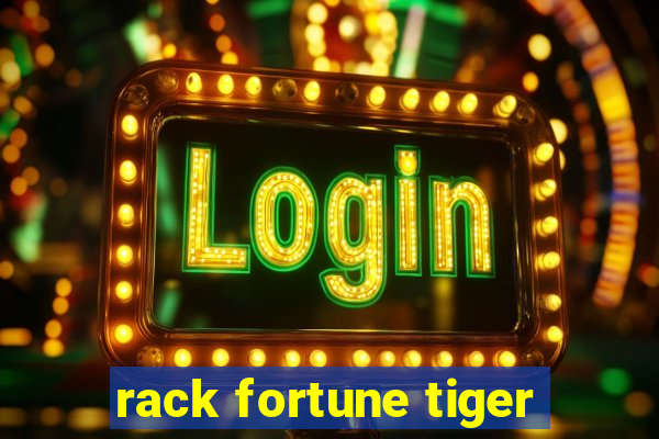 rack fortune tiger